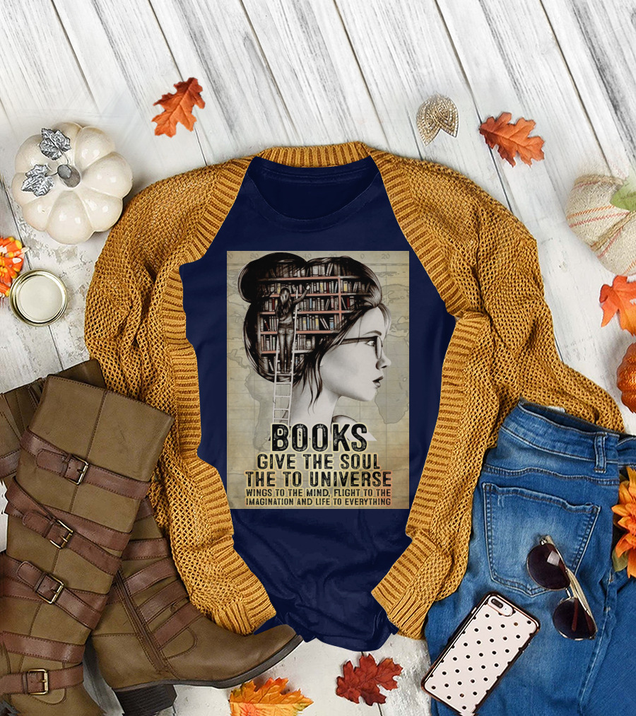 Books Give the Soul to the Universe Wings to the Mind Flight to the Imagination and Life to Everything T-Shirt