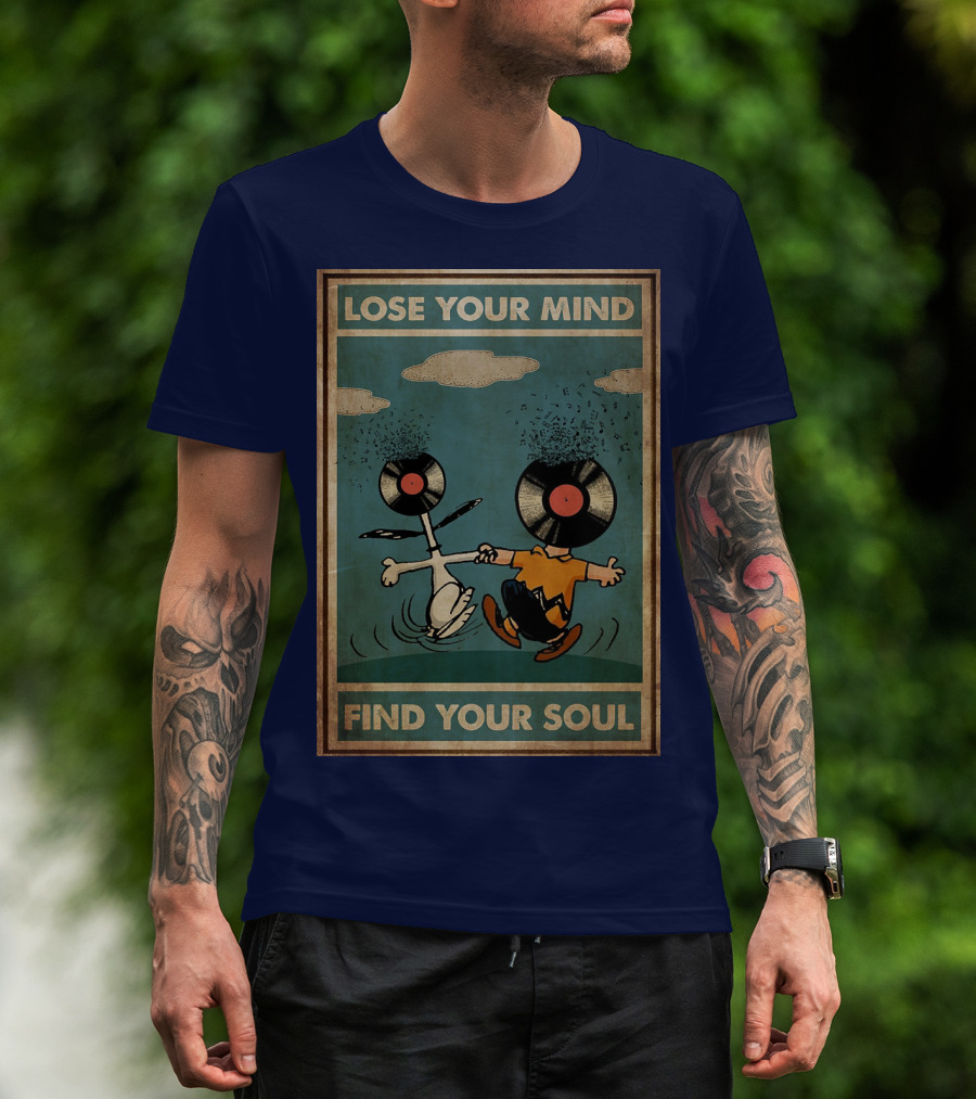 Snoopy And Charlie Brown Vinyl Record Heads Lose Your Mind Find Your Soul T-Shirt