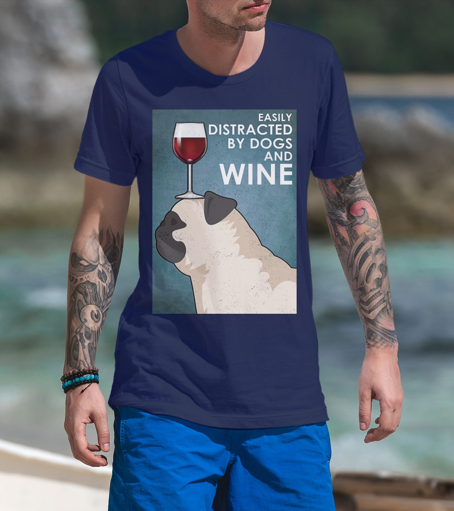 Easily Distracted By Dogs And Wine Pug With Wine Glass Balancing Act T-Shirt