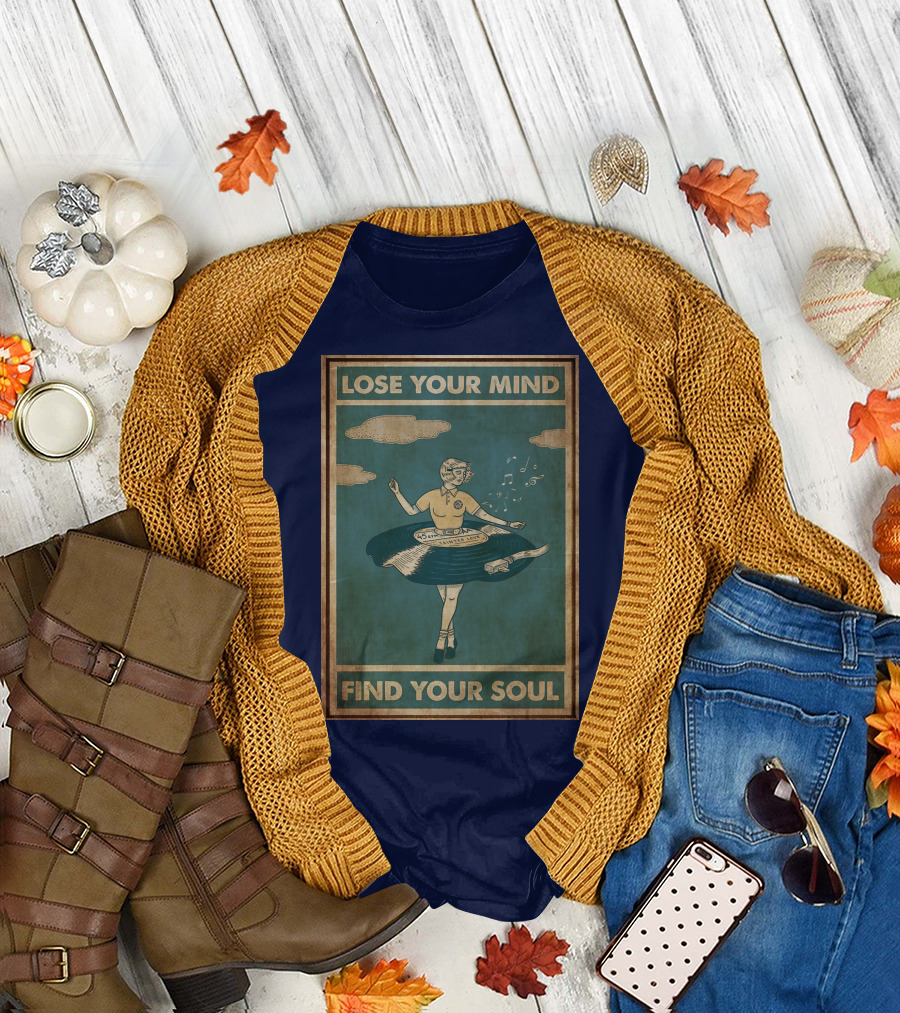 Lose Your Mind Vinyl Dress Find Your Soul Retro Music T-Shirt
