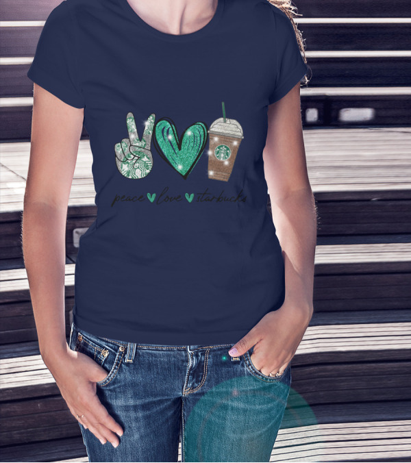 Peace Love Starbucks Coffee Vibes T-Shirt