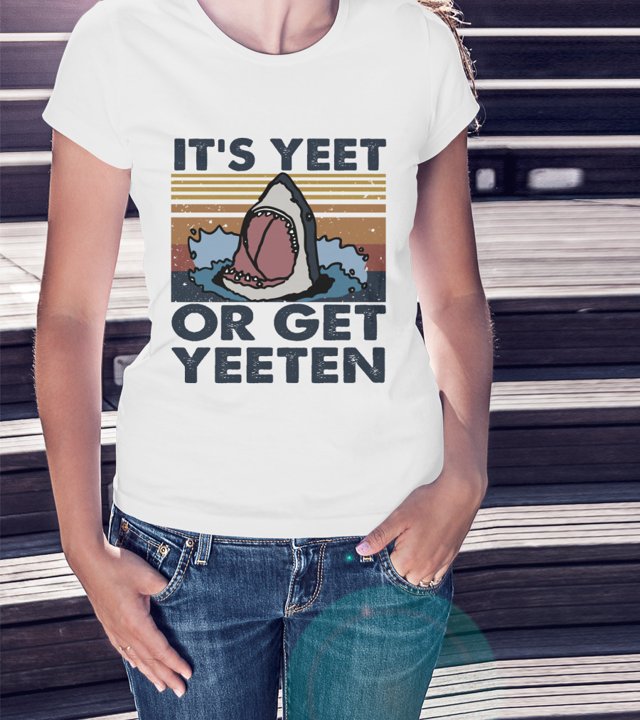 It's Yeet Or Get Yeeten Shark Retro Stripes T-Shirt