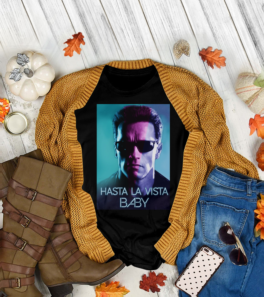 Hasta La Vista Baby Terminator Schwarzenegger Neon T-Shirt