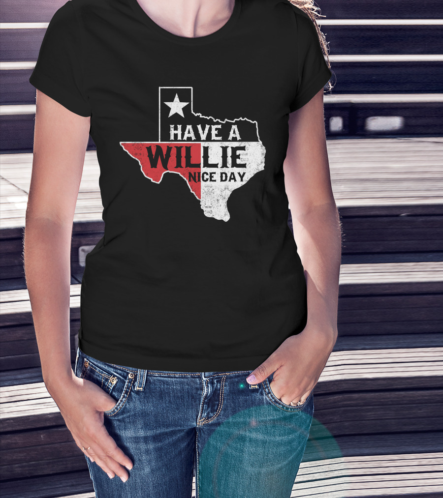 Have A Willie Nice Day Texas Flag Outline T-Shirt