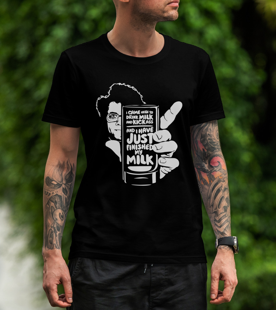 I Came Here To Drink Milk And Kick Ass And I Have Just Finished My Milk The IT Crowd Retro Homage T-Shirt