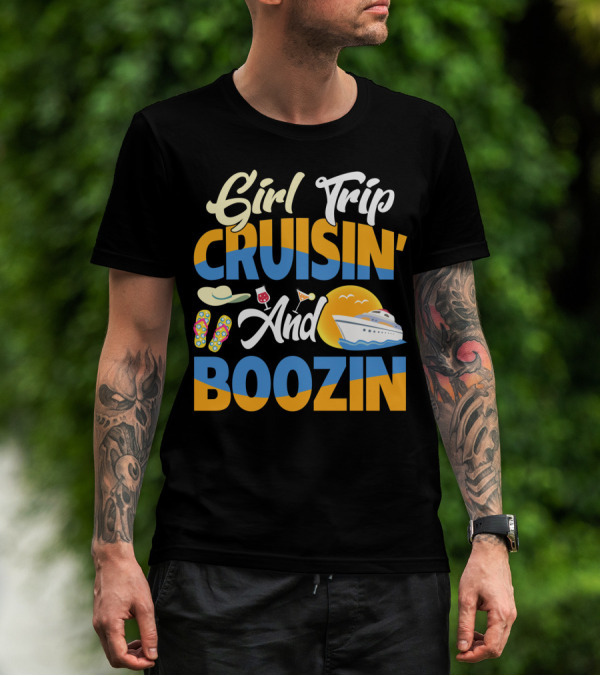 Girl Trip Cruisin' And Boozin' With Flip-Flops, Sun Hat, Drinks, And Cruise Ship Sunset T-Shirt