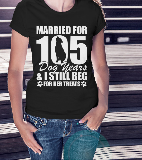 Married For 105 Dog Years I Still Beg For Her Treats With Paw Prints And Dog T-Shirt