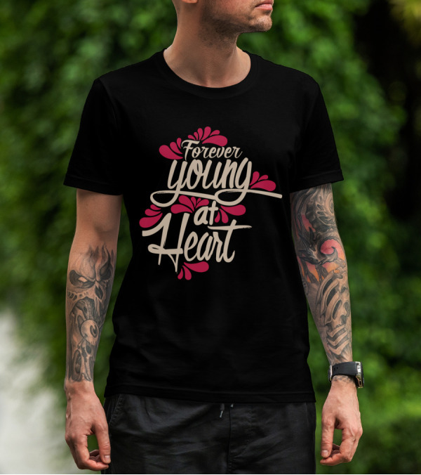 Forever Young At Heart With Floral Accents T-Shirt
