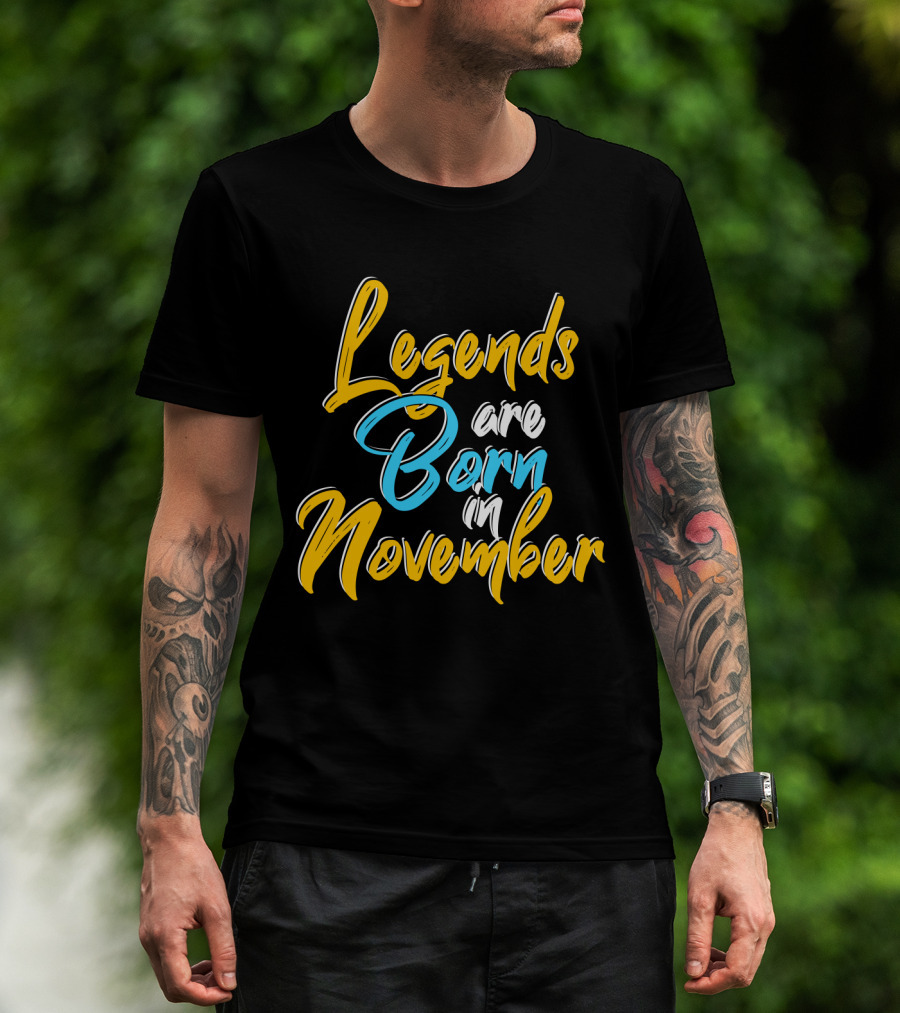 Legends Born November Vibrant Text T-Shirt