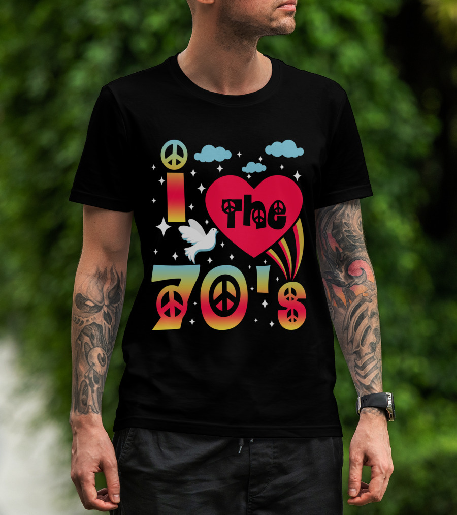 I Love The 70's Peace Flower Power Hippies 70er Jahre T-Shirt