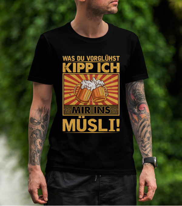 Was Du Vorglühst Kipp Ich Mir Ins Müsli Bierkrüge Retro Humor T-Shirt