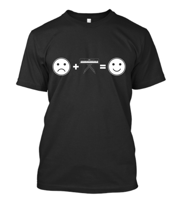 Sad Face Plus Keyboard Equals Happy Face Organ Player Happiness T-Shirt