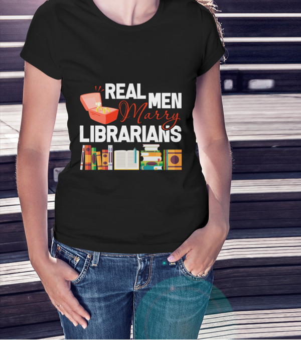 REAL MEN MARRY LIBRARIANS Books Rings T-Shirt