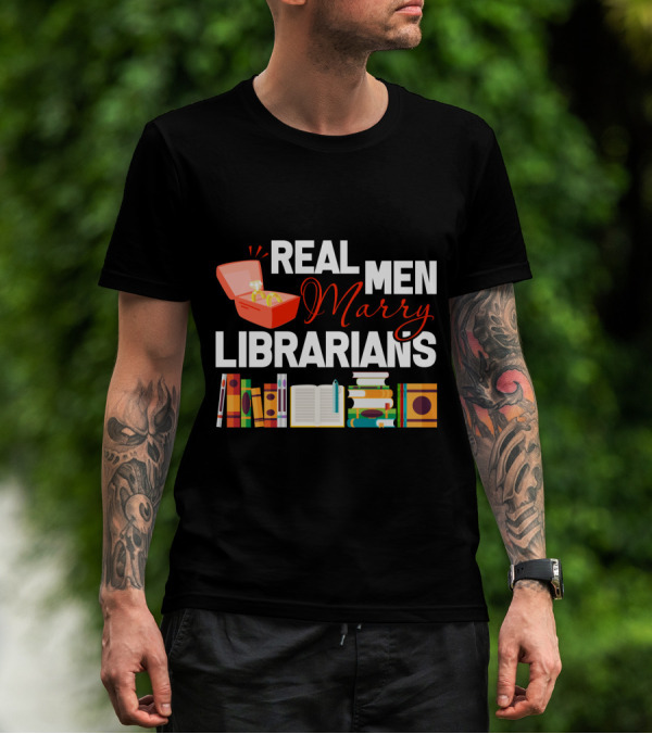 REAL MEN MARRY LIBRARIANS Books Rings T-Shirt