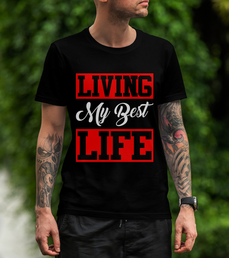 LIVING My Best LIFE Black And Red Bold Lettering T-Shirt