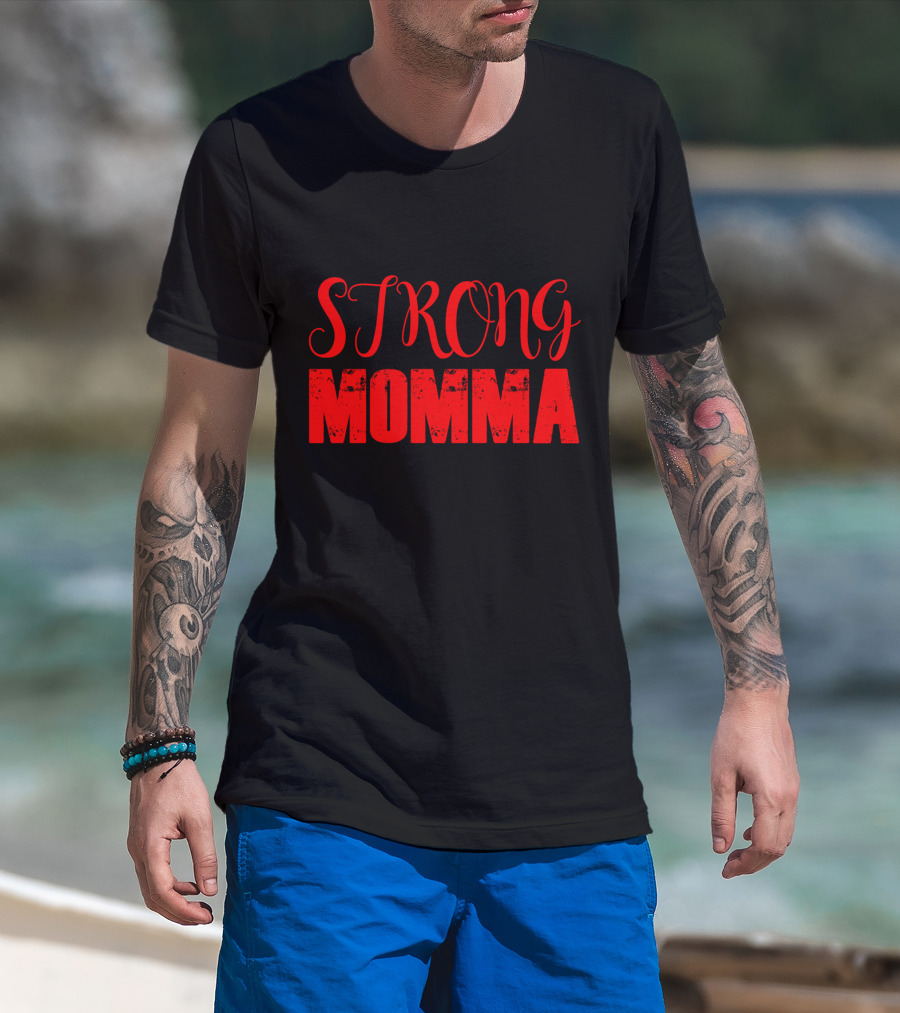 STRONG MOMMA T-Shirt