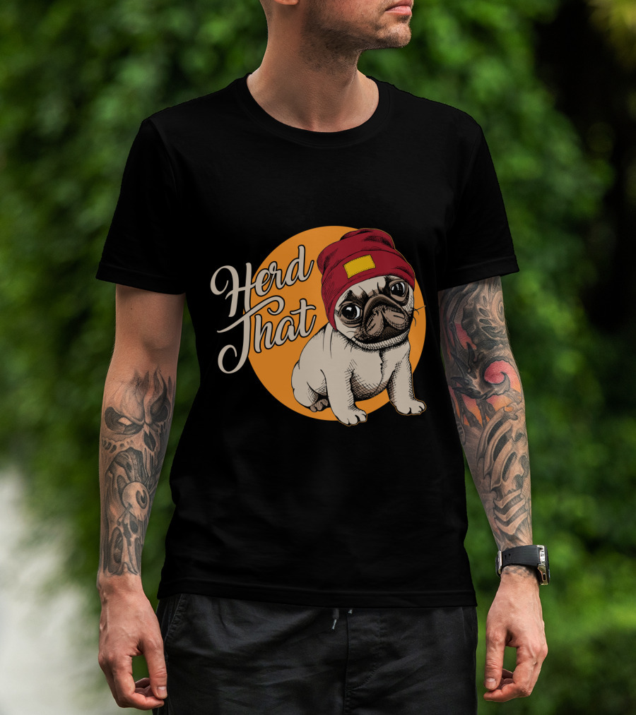 Herd That Funny Pug Dog Animal Lover With Red Beanie T-Shirt