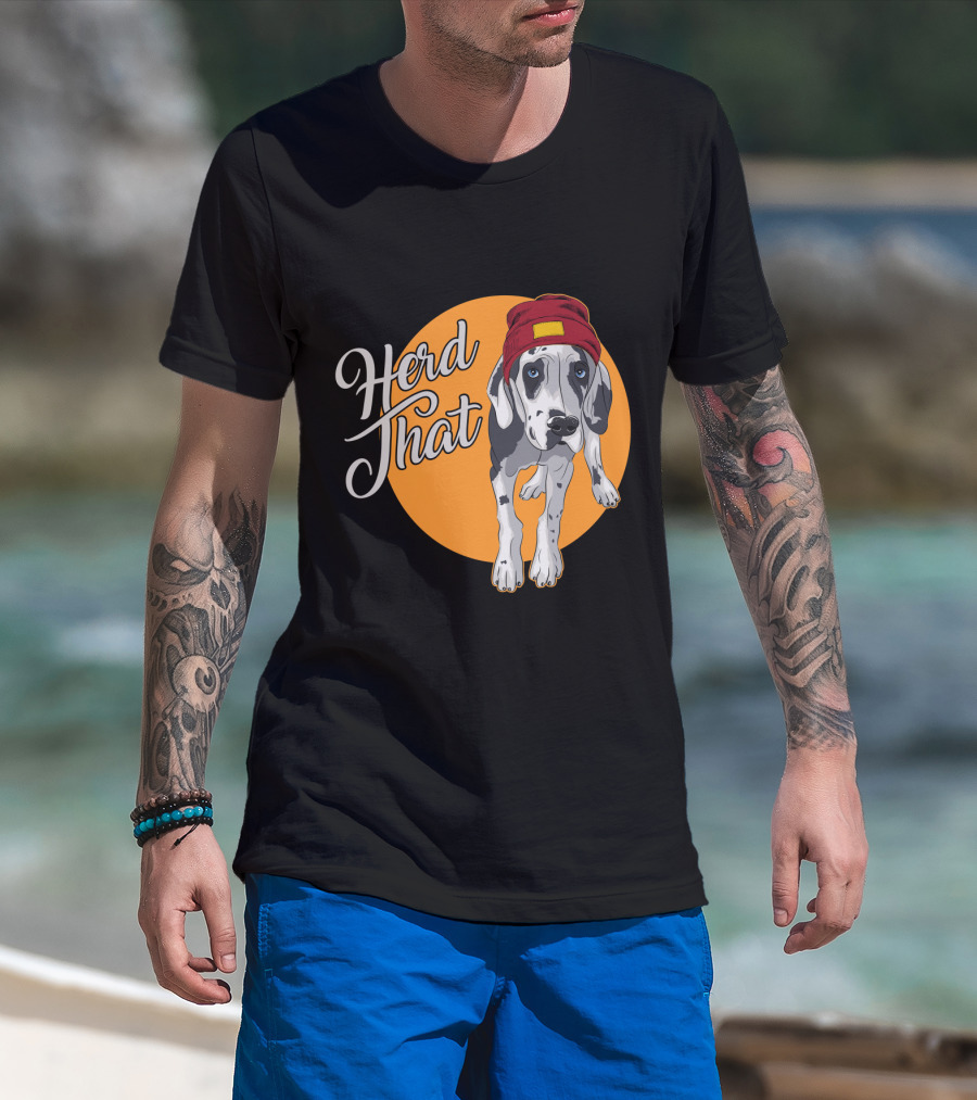 Herd That Funny Great Dane Animal Lover Dog T-Shirt