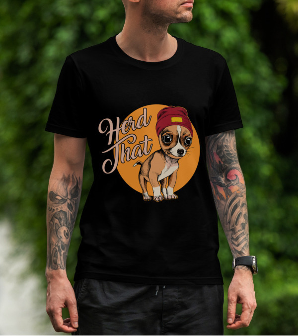 Funny Herd That Chihuahua Animal Lover Dog Wearing Cute Beanie T-Shirt
