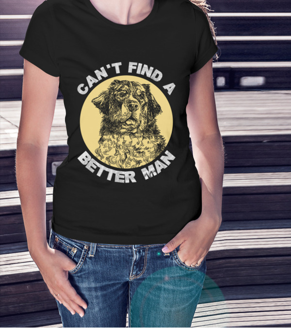 Can't Find A Better Man Dog T-Shirt