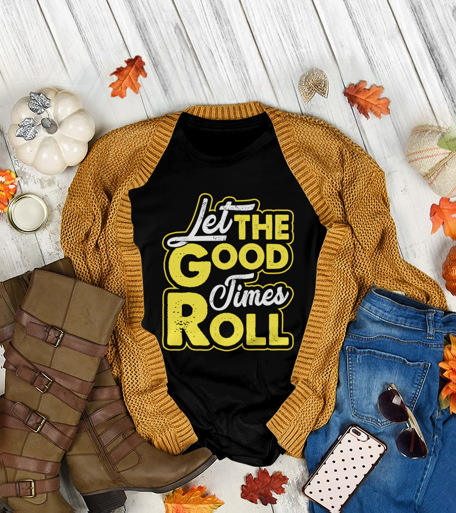 Let The Good Times Roll Retro Font Yellow T-Shirt