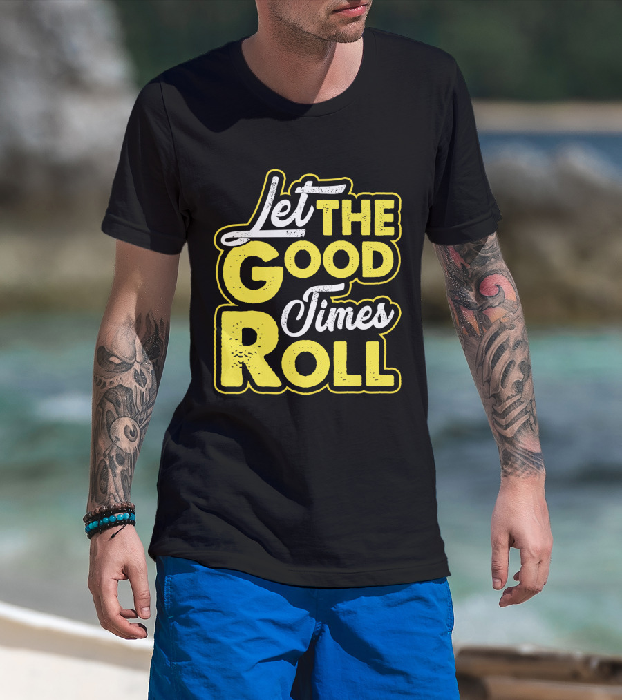 Let The Good Times Roll Retro Font Yellow T-Shirt