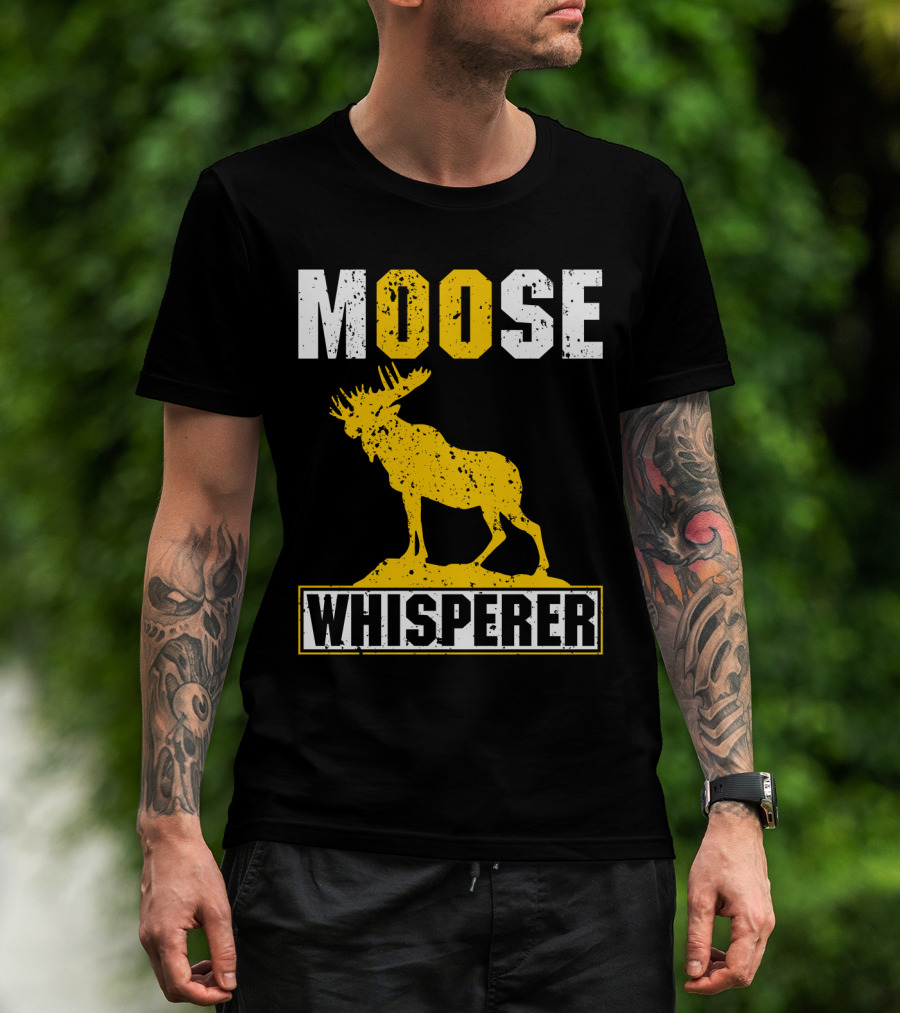 MOOSE WHISPERER Moose T-Shirt