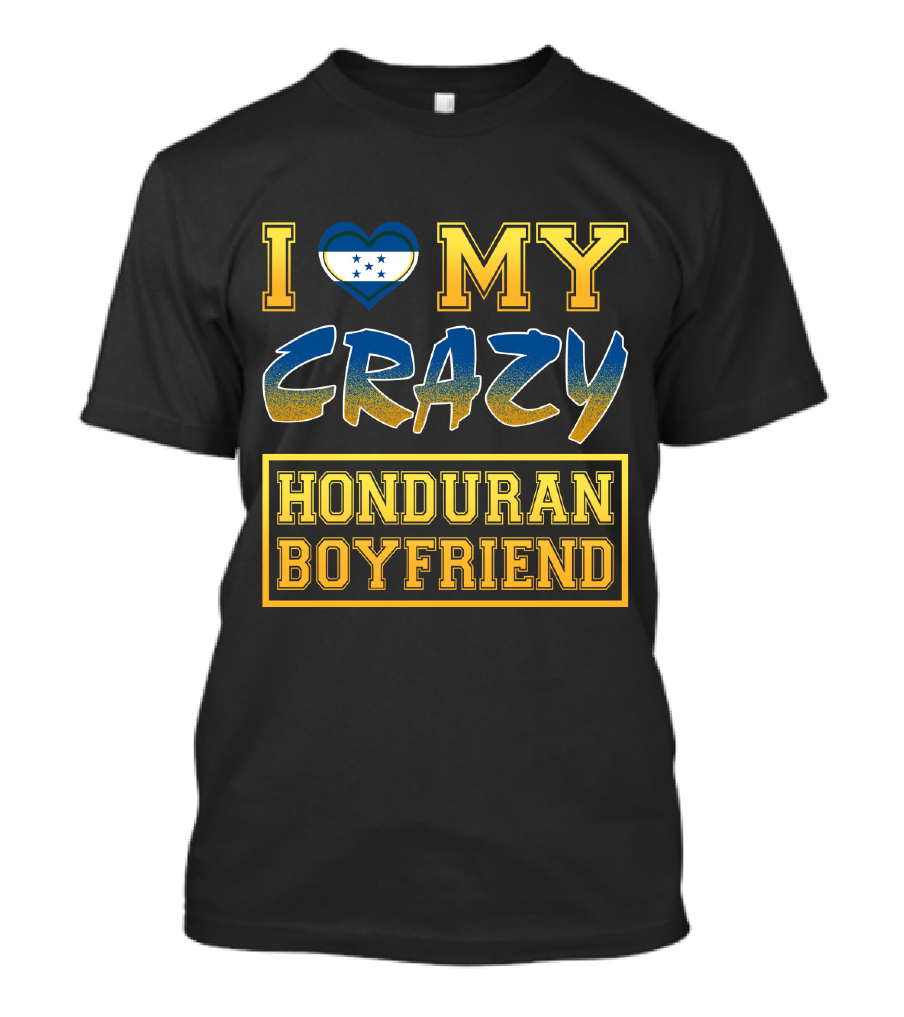 I Heart My Crazy Honduran Boyfriend T-Shirt