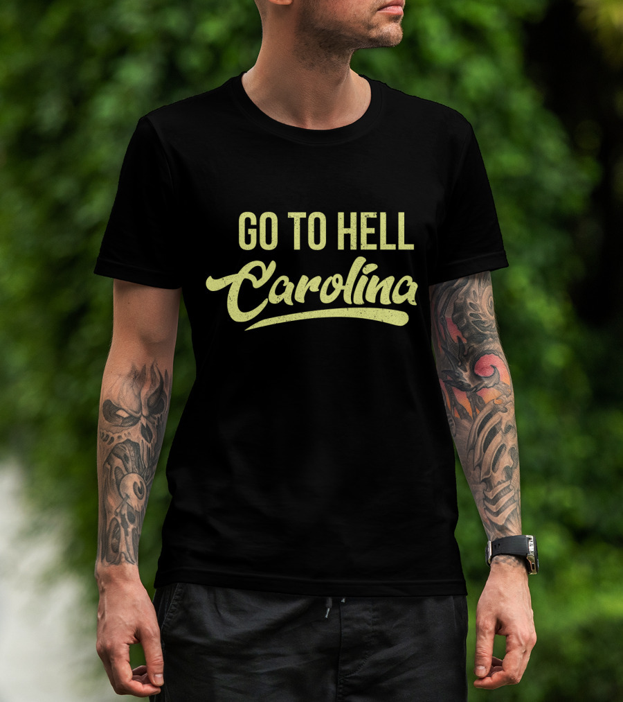 Go To Hell Carolina Sports Rivalry Slogan T-Shirt