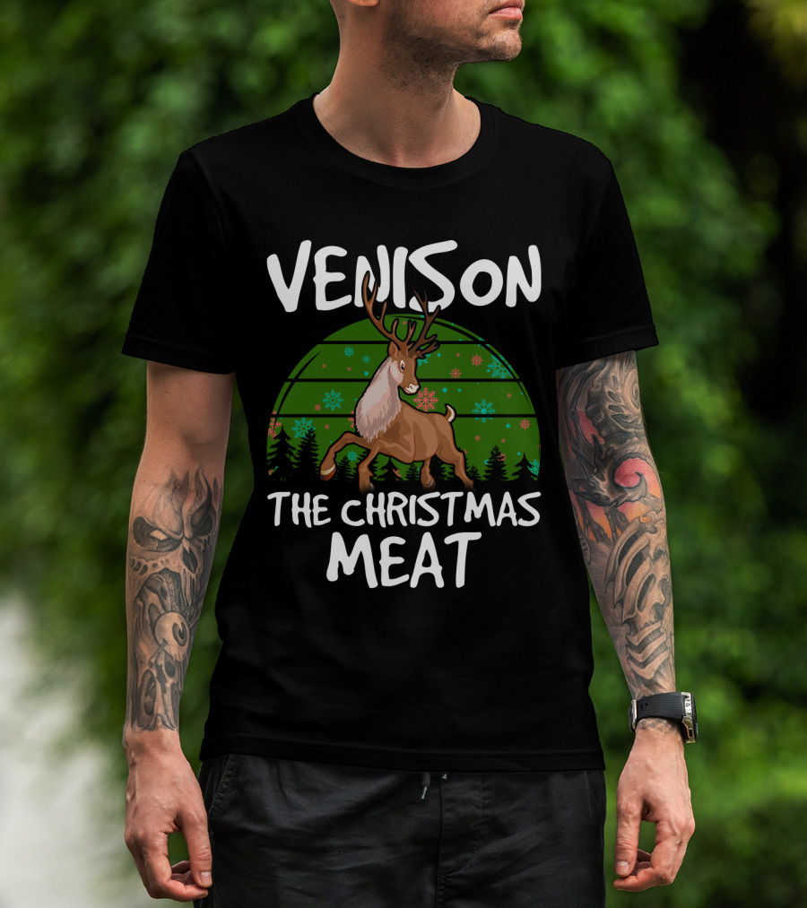 VENISON The Christmas Meat Reindeer With Festive Background T-Shirt