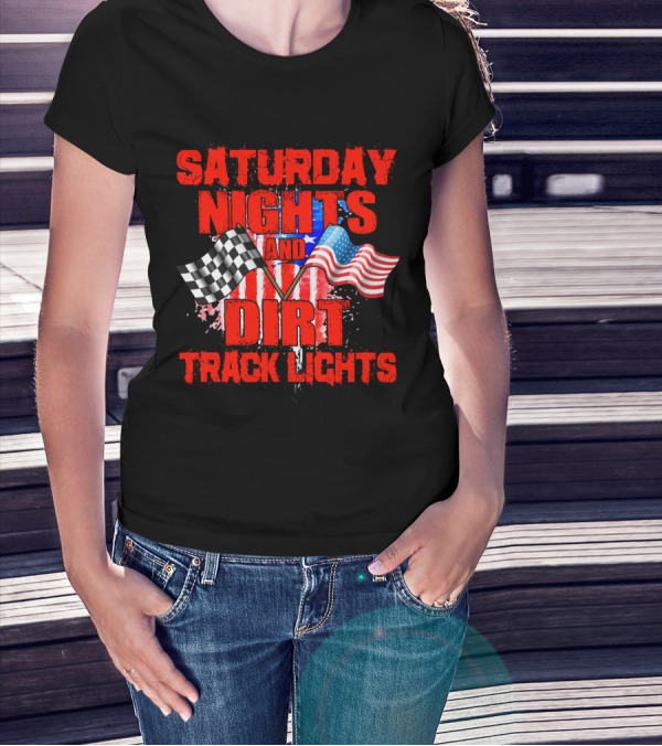 Saturday Nights And Dirt Track Lights Racing Motocross Flags America T-Shirt