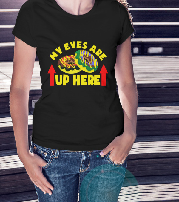 My Eyes Are Up Here Funny Donut With Vibrant Sprinkles T-Shirt