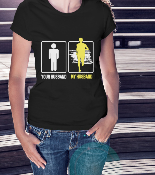 Your Husband My Husband Running T-Shirt