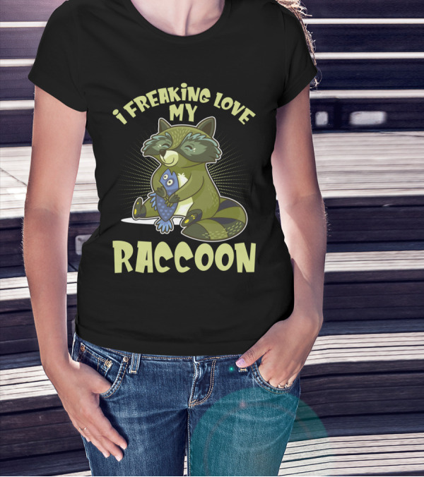 I Freaking Love My Raccoon Hugging Fish With Green And Black Stripes T-Shirt