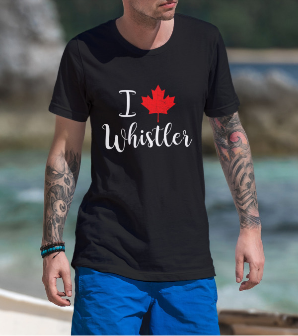 I Love Whistler Canada Red Maple Leaf T-Shirt