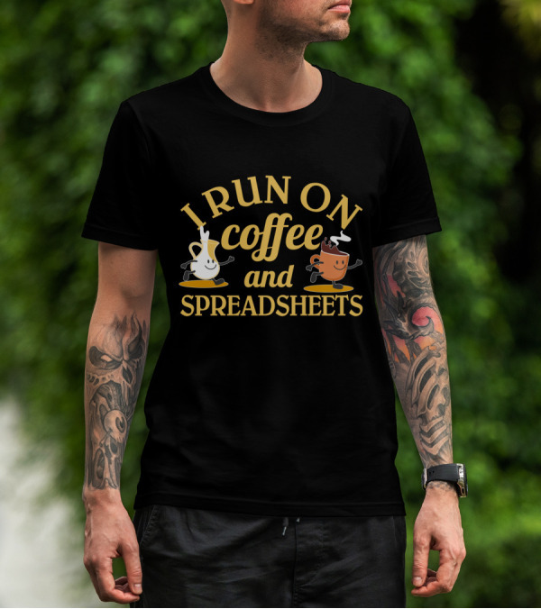 I Run On Coffee And Spreadsheets Animated Coffee Cups T-Shirt