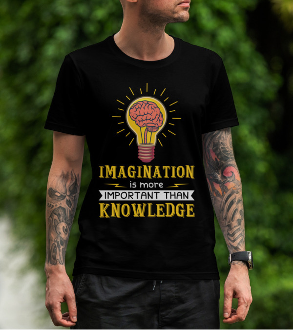 Imagination Is More Important Than Knowledge Brain Light Bulb T-Shirt