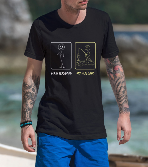 Your Husband My Husband Stick Figure Fishing Comparison T-Shirt