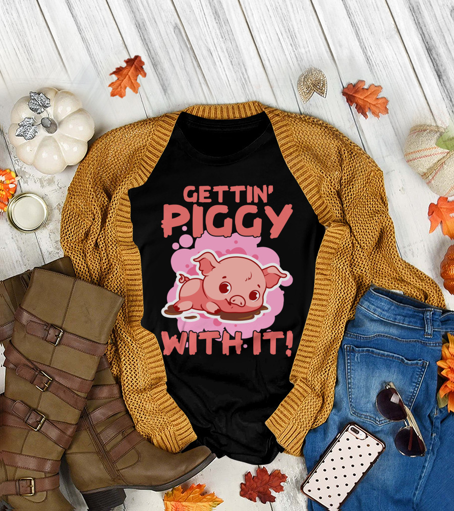 Gettin' Piggy With It Cute Pig in Muddy Puddle T-Shirt