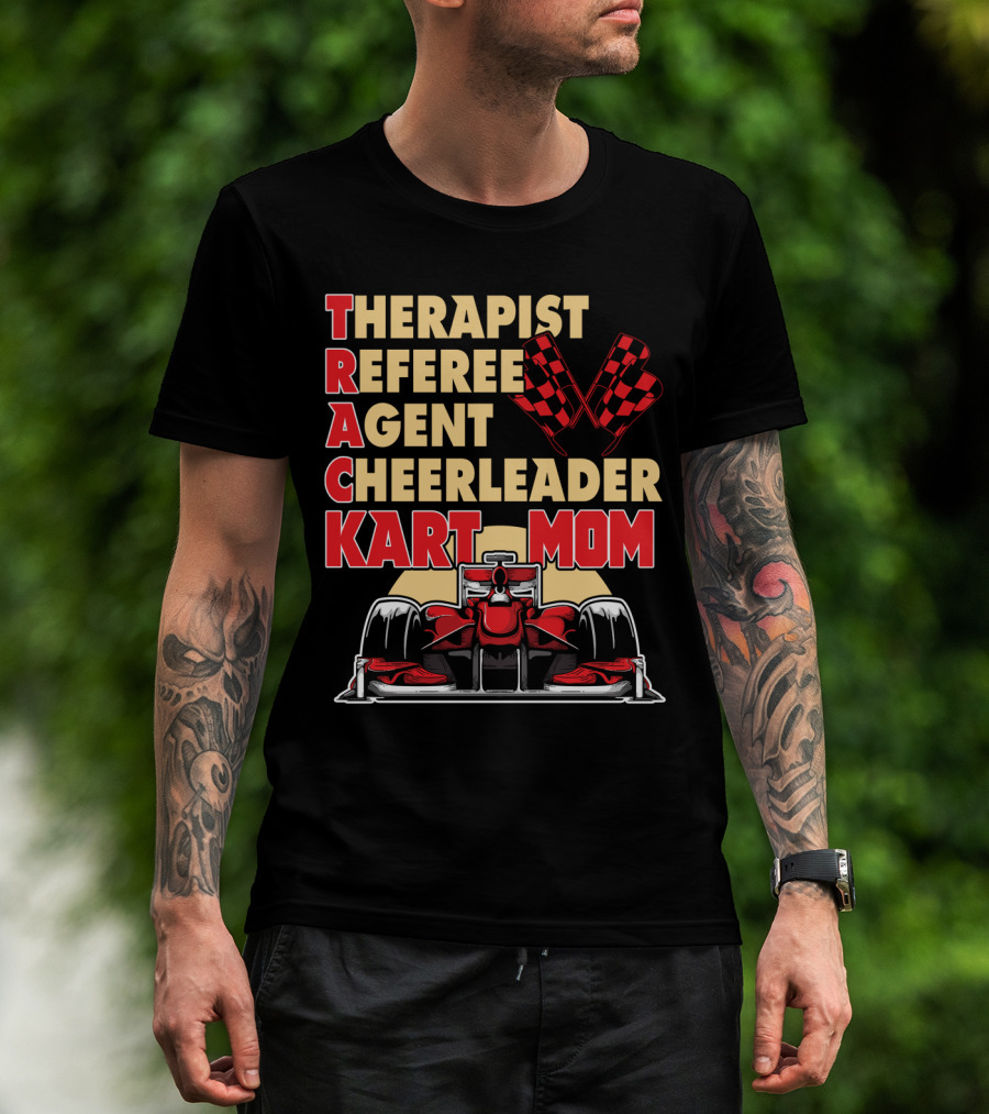 Therapist Referee Agent Cheerleader Track Kart Mom T-Shirt