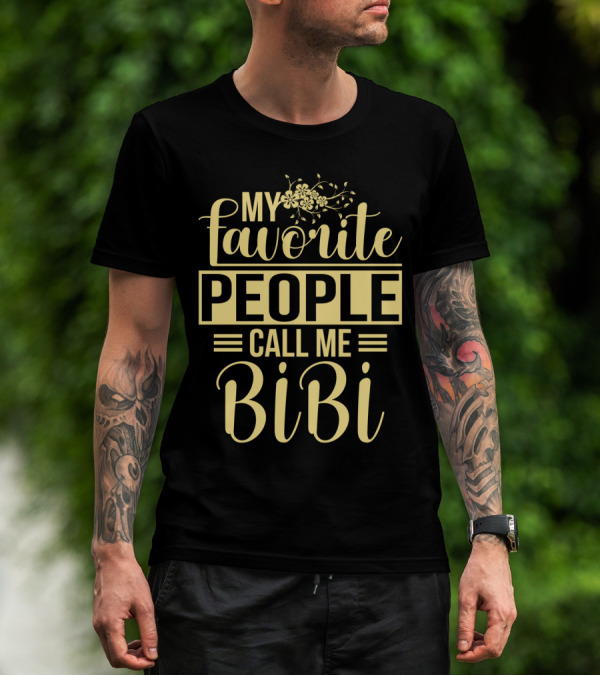 My Favorite People Call Me Bibi Floral Typography T-Shirt