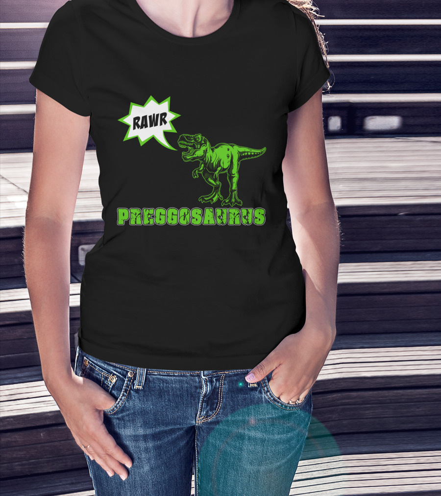 RAWR Preggosaurus T-Rex Fun T-Shirt