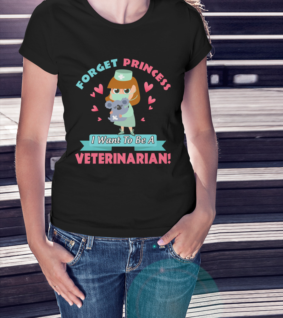 Forget Princess I Want To Be A Veterinarian Cute Koala Nurse Hearts T-Shirt