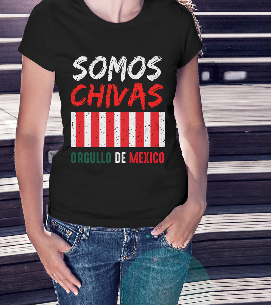 SOMOS CHIVAS ORGULLO DE MEXICO T-Shirt