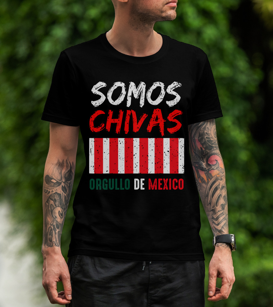 SOMOS CHIVAS ORGULLO DE MEXICO T-Shirt