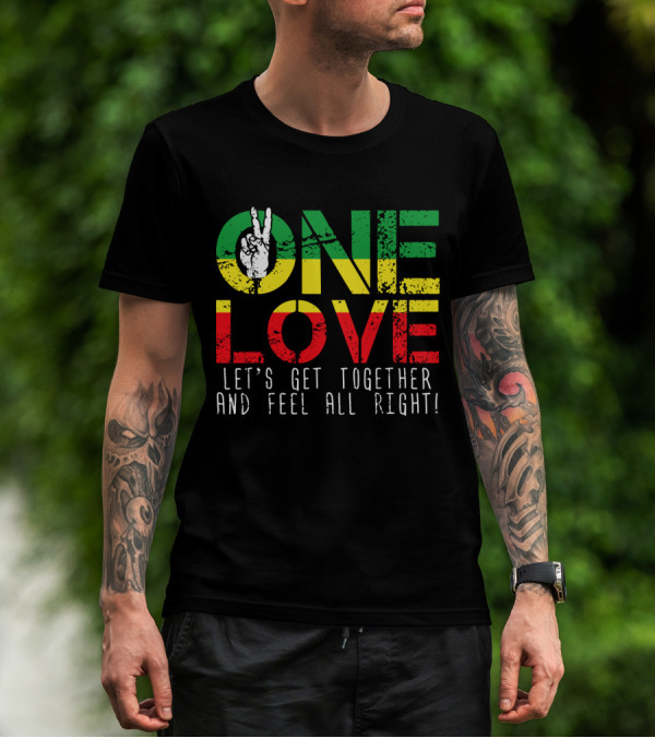One Love Jamaica Let's Get Together And Feel All Right T-Shirt