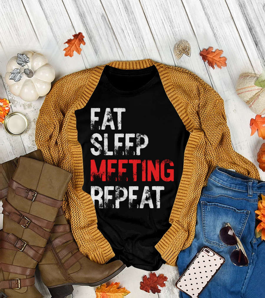 FAT SLEEP MEETING REPEAT T-Shirt