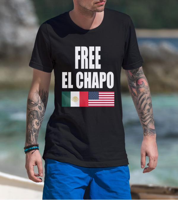Free El Chapo Mexico USA Flags T-Shirt