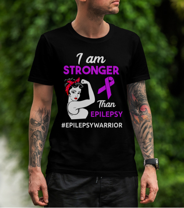 I Am Stronger Than Epilepsy #EpilepsyWarrior T-Shirt