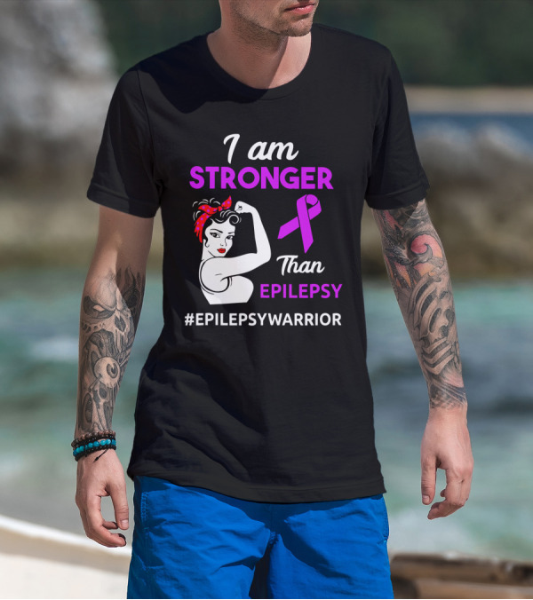 I Am Stronger Than Epilepsy #EpilepsyWarrior T-Shirt